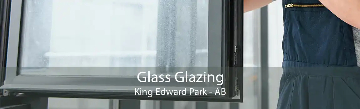 Glass Glazing King Edward Park - AB