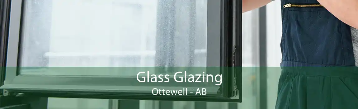 Glass Glazing Ottewell - AB