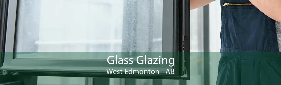 Glass Glazing West Edmonton - AB