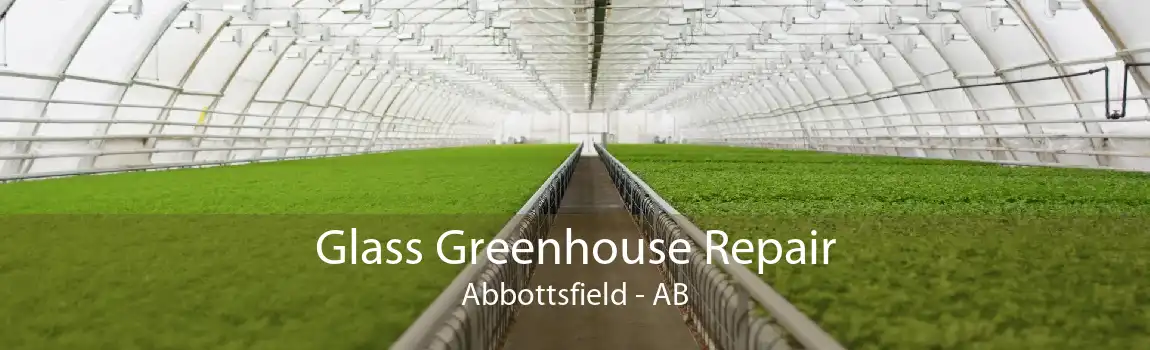 Glass Greenhouse Repair Abbottsfield - AB