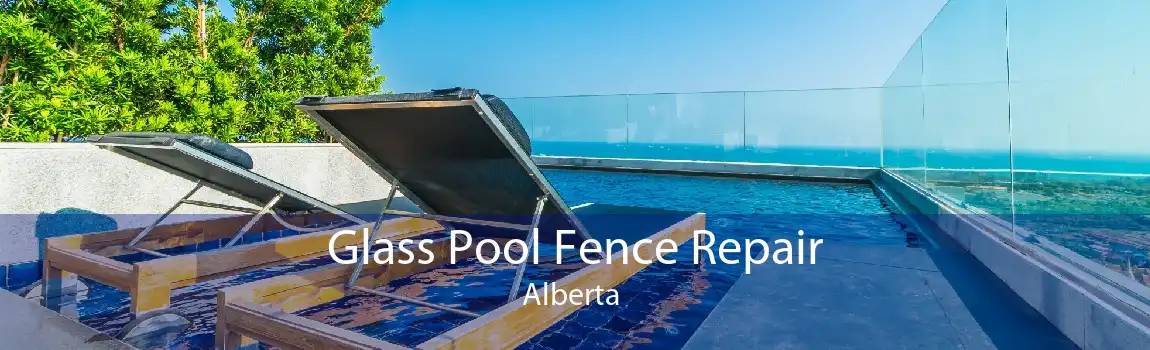 Glass Pool Fence Repair Alberta 