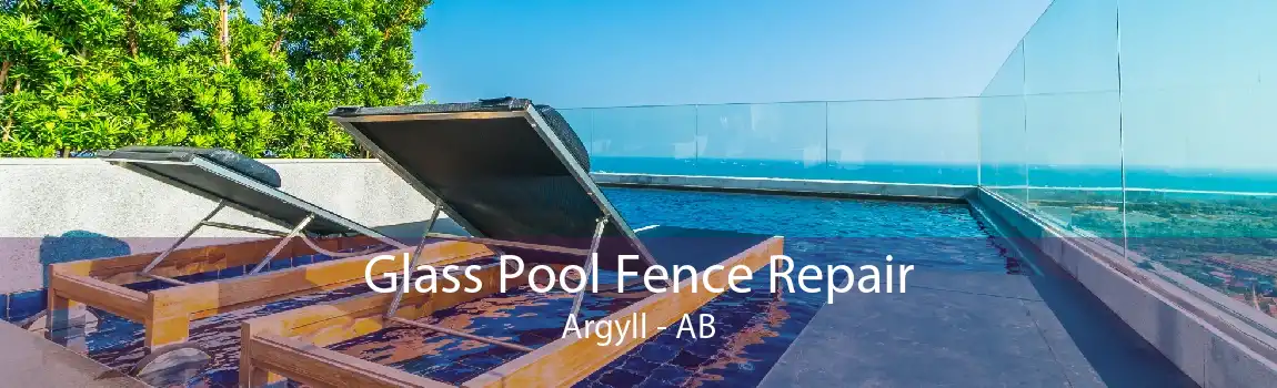 Glass Pool Fence Repair Argyll - AB