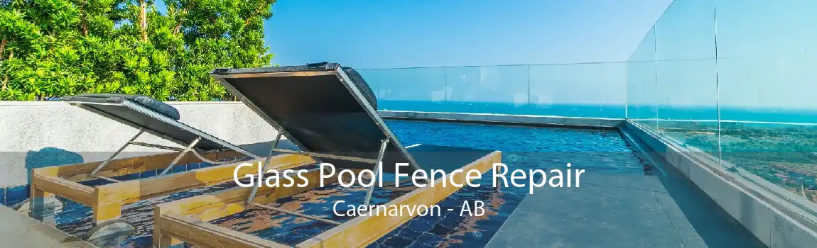 Glass Pool Fence Repair Caernarvon - AB