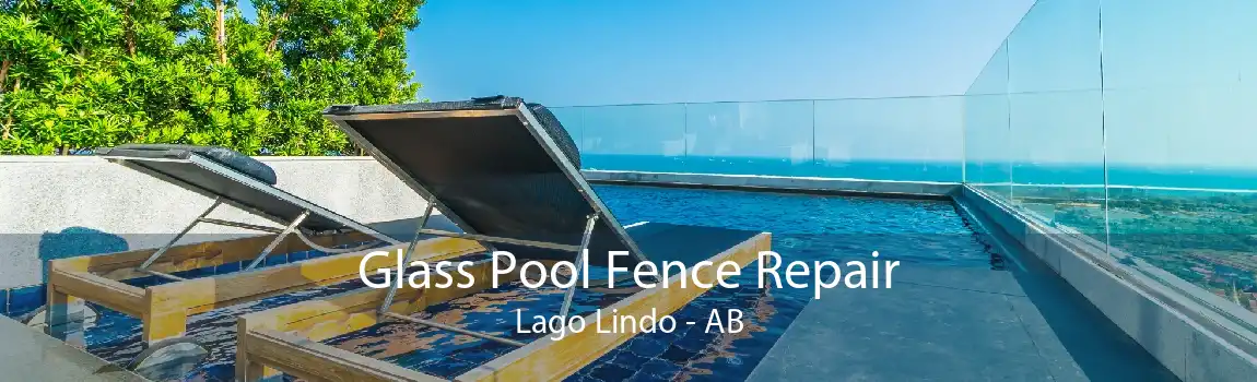 Glass Pool Fence Repair Lago Lindo - AB