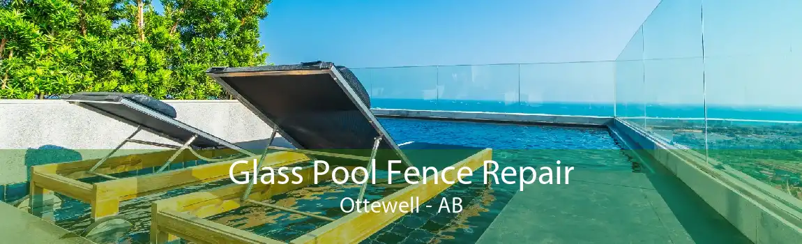 Glass Pool Fence Repair Ottewell - AB