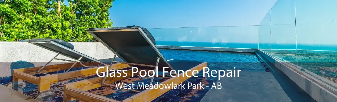 Glass Pool Fence Repair West Meadowlark Park - AB