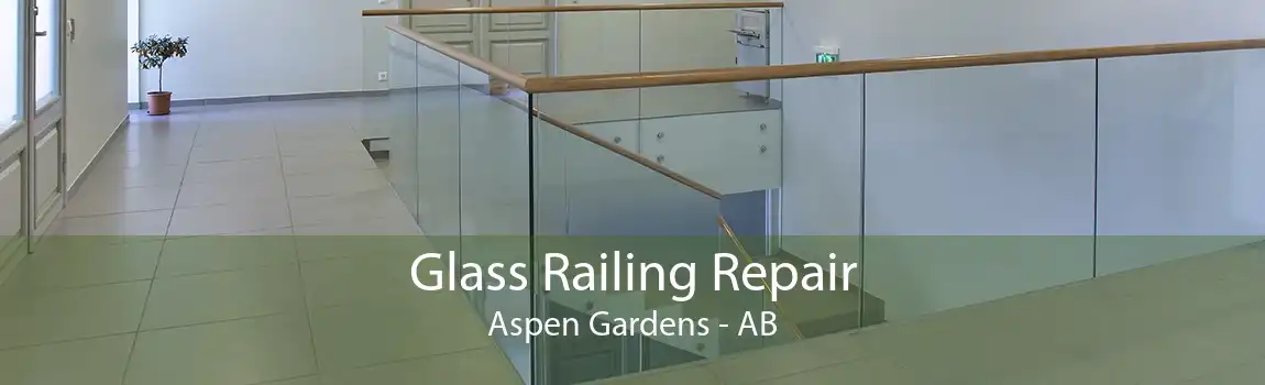 Glass Railing Repair Aspen Gardens - AB