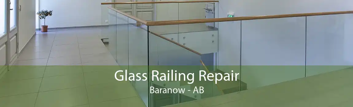 Glass Railing Repair Baranow - AB