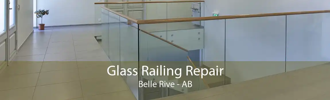 Glass Railing Repair Belle Rive - AB