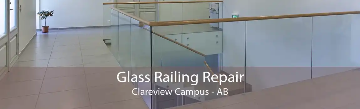 Glass Railing Repair Clareview Campus - AB