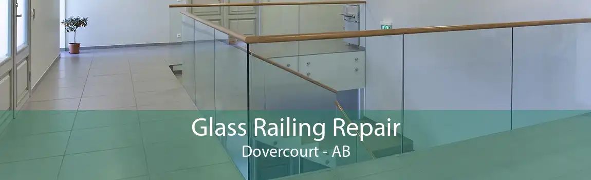 Glass Railing Repair Dovercourt - AB