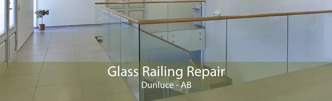 Glass Railing Repair Dunluce - AB