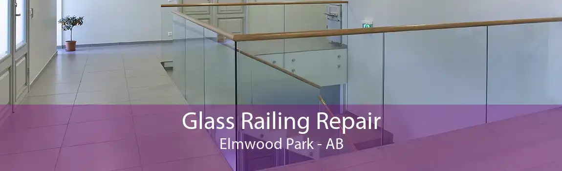 Glass Railing Repair Elmwood Park - AB