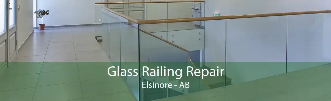 Glass Railing Repair Elsinore - AB