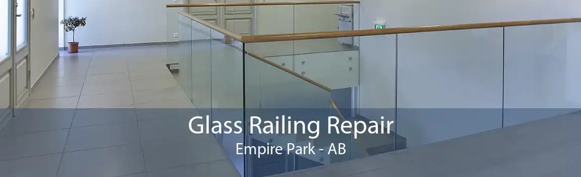 Glass Railing Repair Empire Park - AB