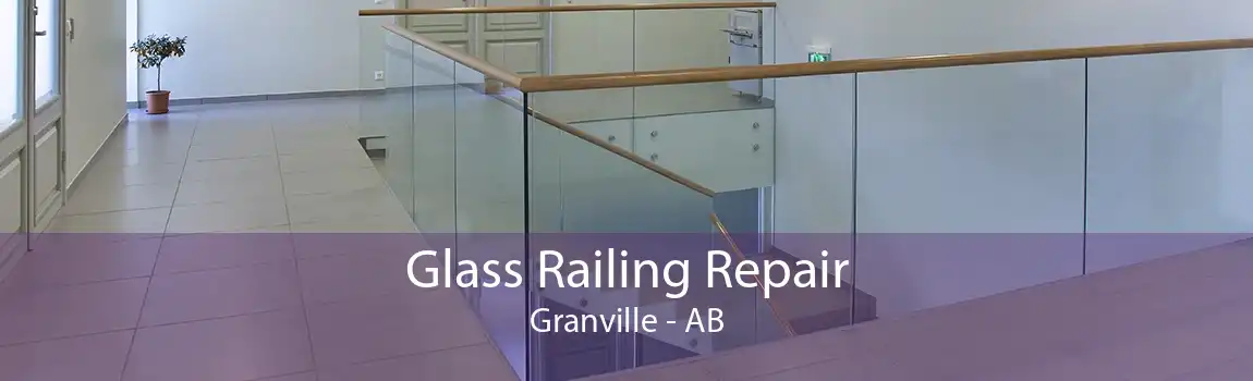 Glass Railing Repair Granville - AB