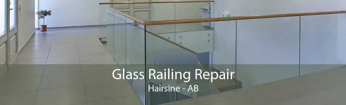 Glass Railing Repair Hairsine - AB