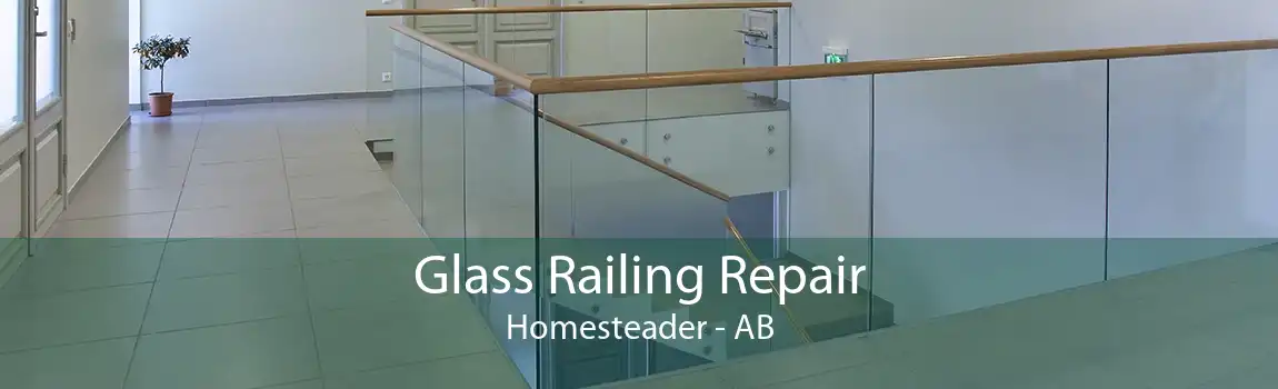 Glass Railing Repair Homesteader - AB