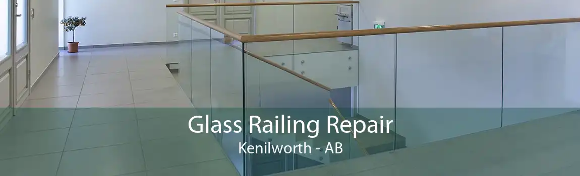 Glass Railing Repair Kenilworth - AB