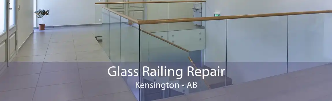 Glass Railing Repair Kensington - AB