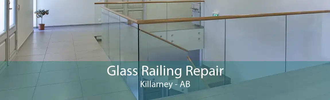 Glass Railing Repair Killarney - AB