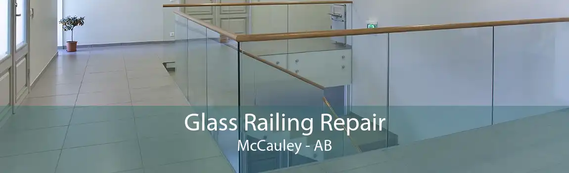 Glass Railing Repair McCauley - AB