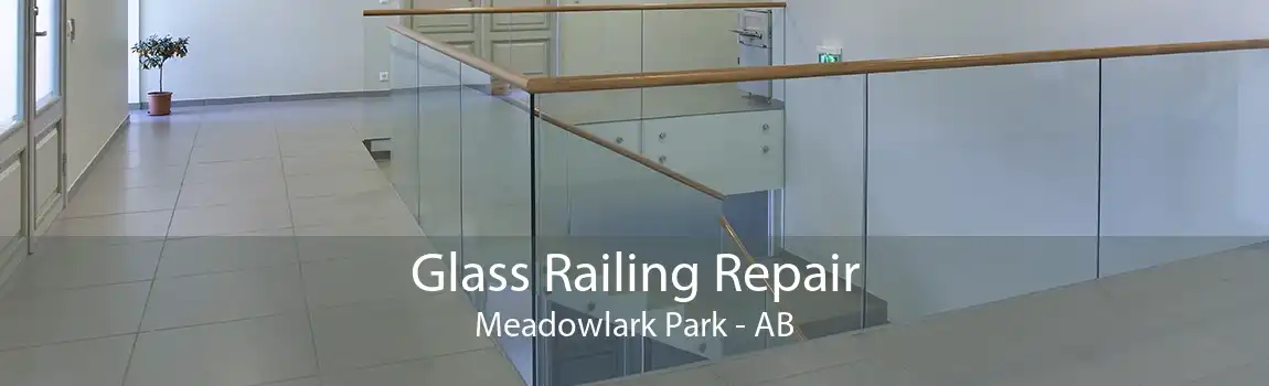 Glass Railing Repair Meadowlark Park - AB