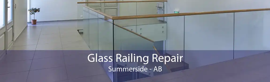 Glass Railing Repair Summerside - AB