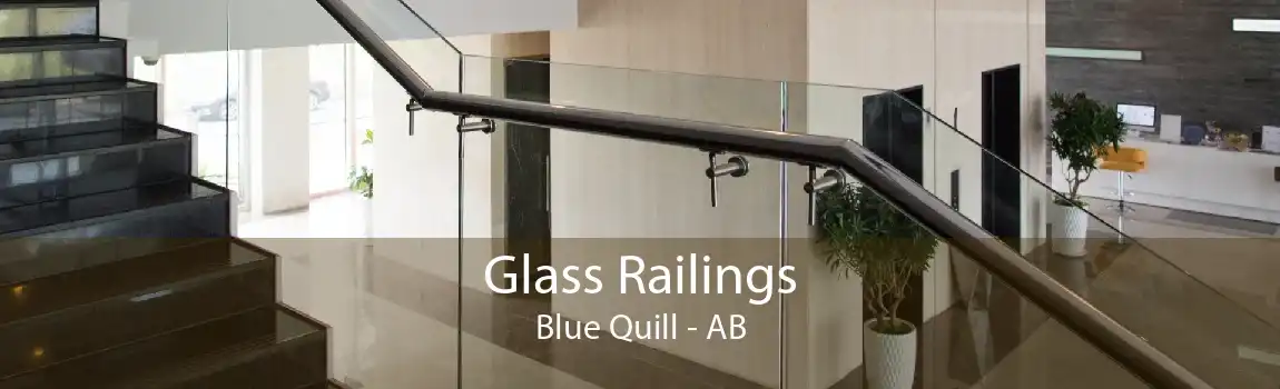 Glass Railings Blue Quill - AB