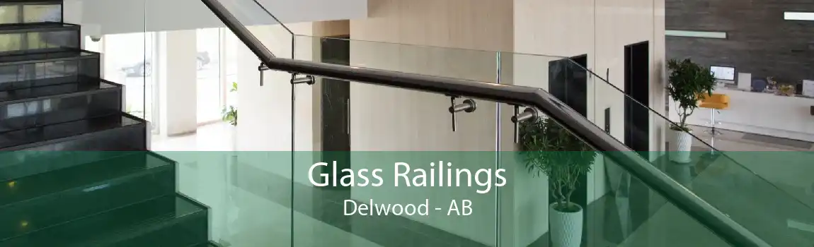 Glass Railings Delwood - AB