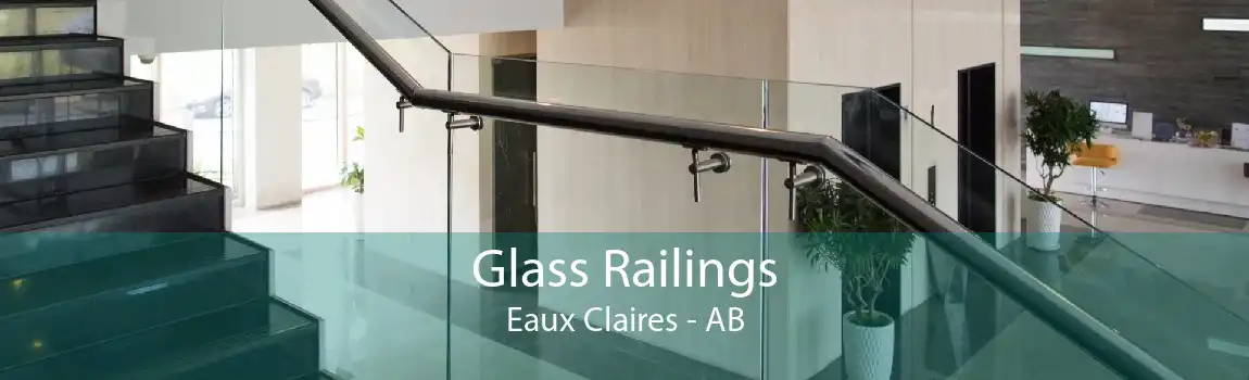 Glass Railings Eaux Claires - AB