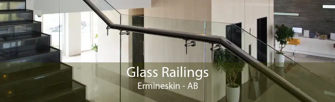 Glass Railings Ermineskin - AB