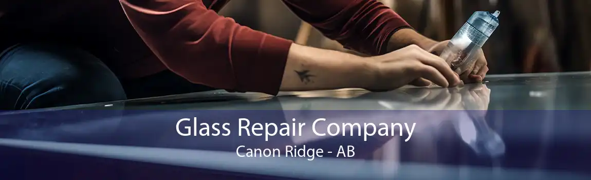 Glass Repair Company Canon Ridge - AB