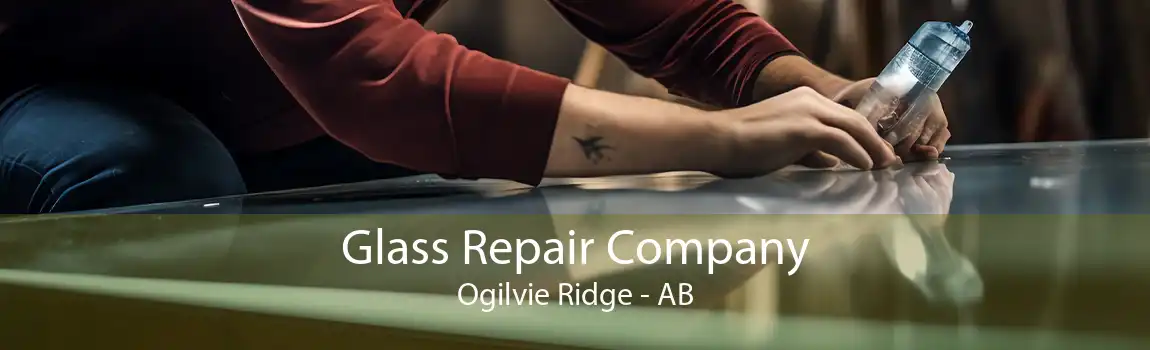 Glass Repair Company Ogilvie Ridge - AB