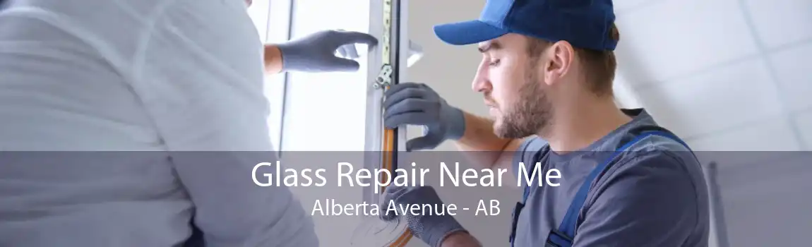 Glass Repair Near Me Alberta Avenue - AB