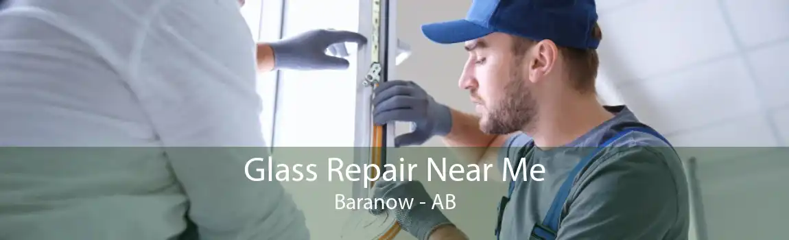 Glass Repair Near Me Baranow - AB