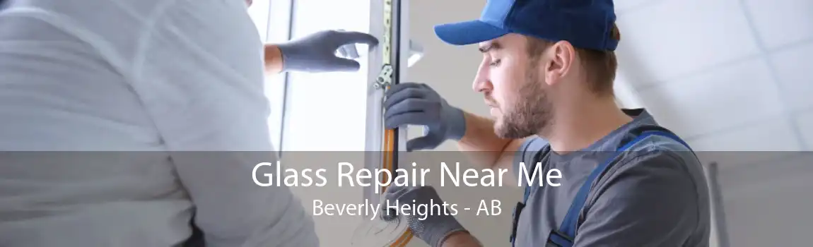 Glass Repair Near Me Beverly Heights - AB