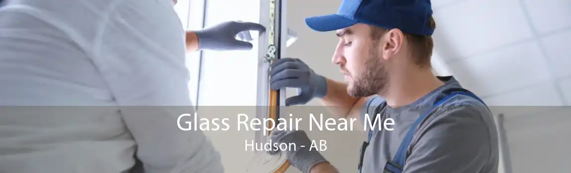 Glass Repair Near Me Hudson - AB