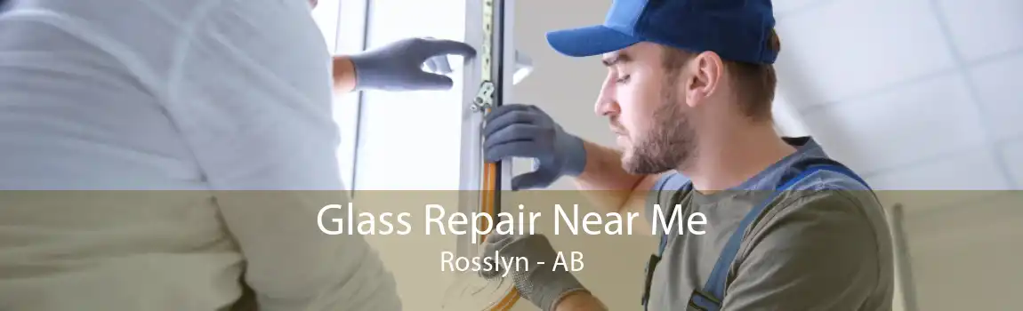 Glass Repair Near Me Rosslyn - AB