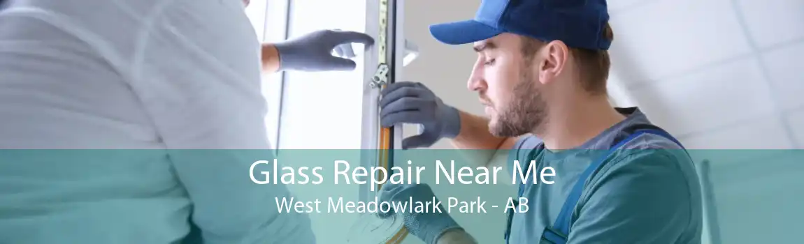 Glass Repair Near Me West Meadowlark Park - AB