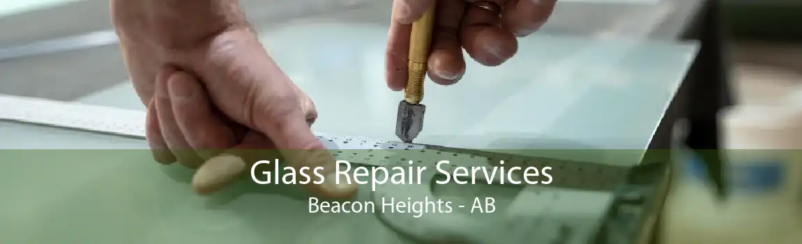 Glass Repair Services Beacon Heights - AB