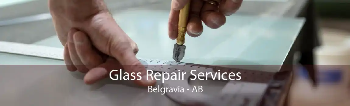 Glass Repair Services Belgravia - AB