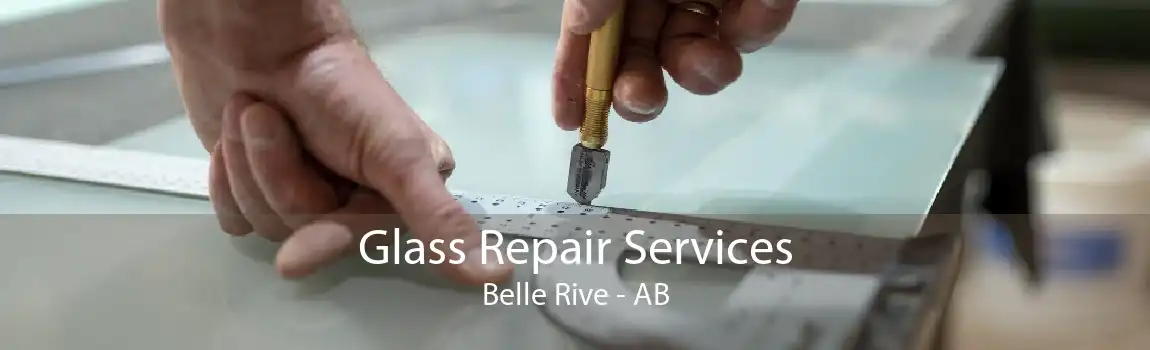 Glass Repair Services Belle Rive - AB