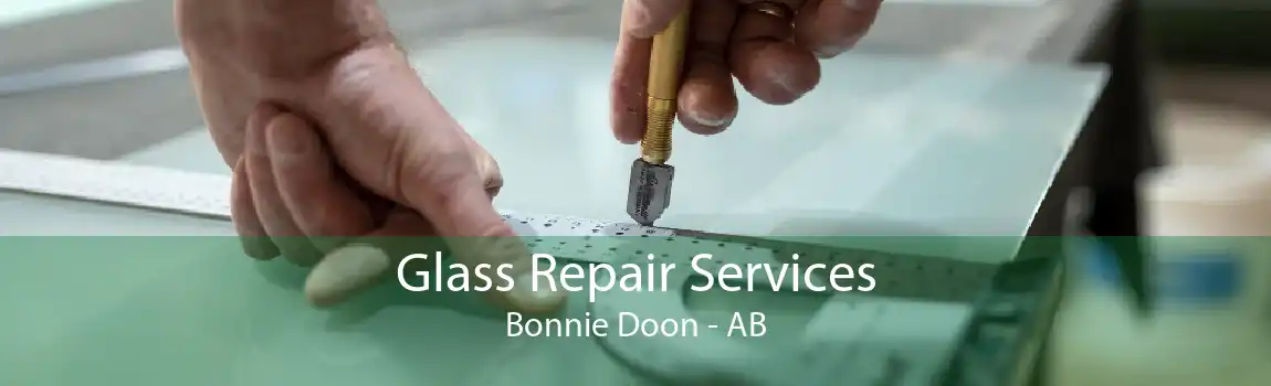 Glass Repair Services Bonnie Doon - AB