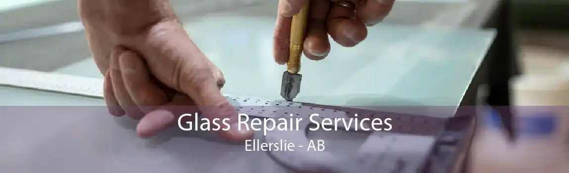 Glass Repair Services Ellerslie - AB