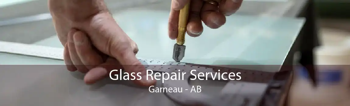 Glass Repair Services Garneau - AB