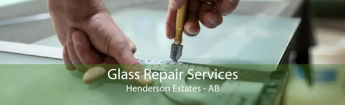 Glass Repair Services Henderson Estates - AB