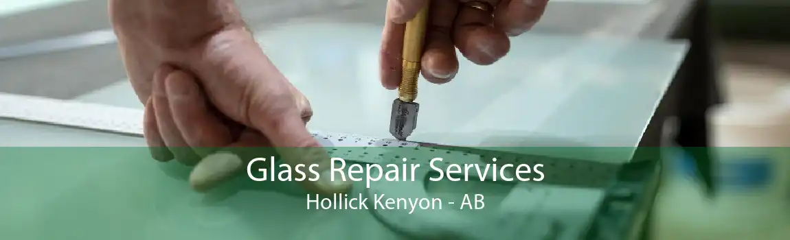 Glass Repair Services Hollick Kenyon - AB