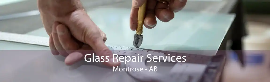 Glass Repair Services Montrose - AB