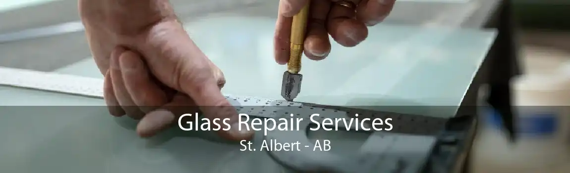 Glass Repair Services St. Albert - AB